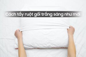 Cách tẩy ruột gối trắng sáng như mới