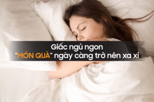 Giac ngu ngon mon qua ngay cang tro nen xa xi