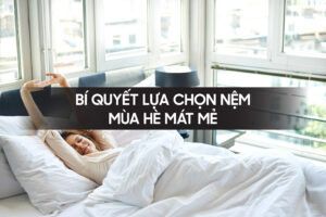 Bi quyet lua chon nem mua he mat me