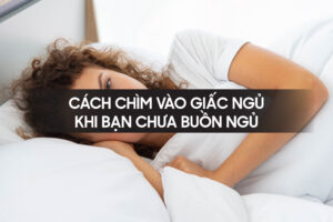Cach chim vao giac ngu khi ban chua buon ngu