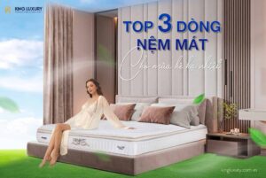 TOP 3 DÒNG NỆM MÁT CHO MÙA HÈ HẠ NHIỆT