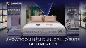 MÃN NHÃN VỚI SHOWROOM NỆM DUNLOPILLO SUITE TẠI TIMES CITY